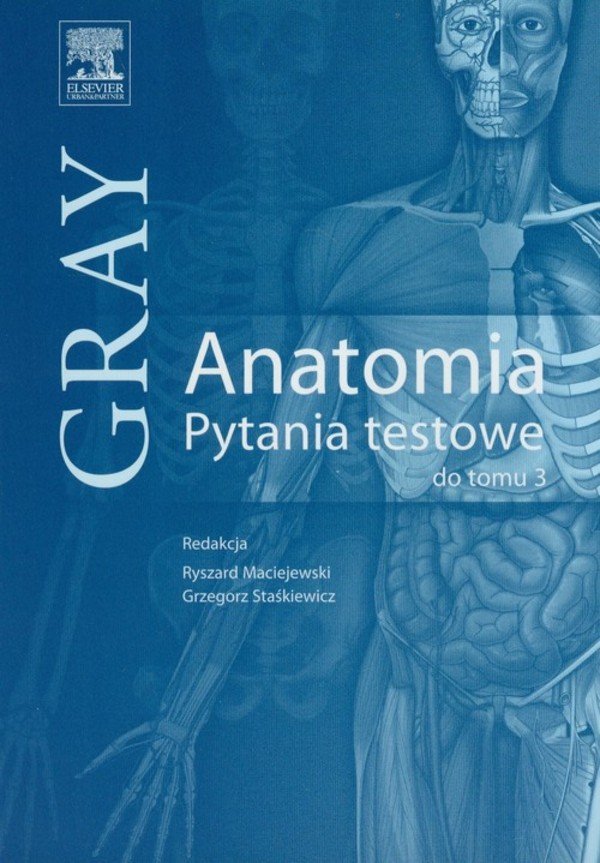 Gray Anatomia. Pytania testowe do tomu 3
