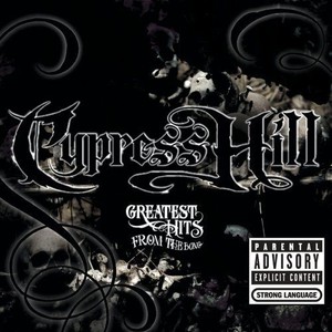 Greatest Hits: Cypress Hill