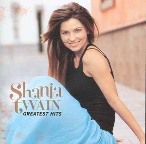 Greatest Hits: Shania Twain