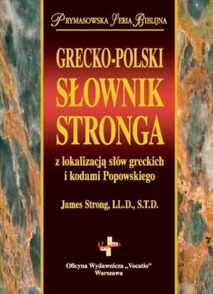 Grecko-polski słownik stronga z lokalizacją słów greckich i kodami Popowskiego