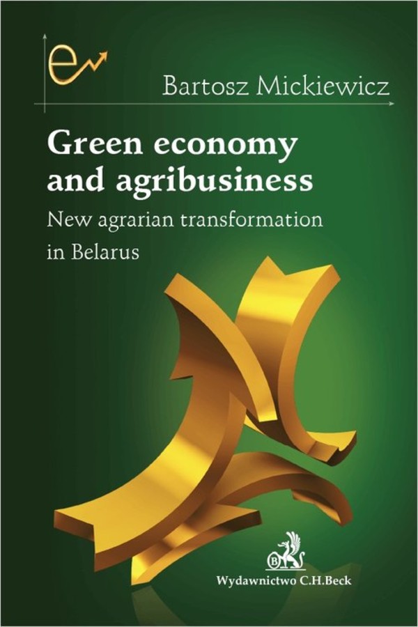 Green economy and agribusiness New agrarian transformation in Belarus