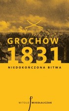 Grochów 1831 - mobi, epub Niedokończona bitwa