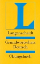 Grundwortschatz Deutsch. Ubungsbuch