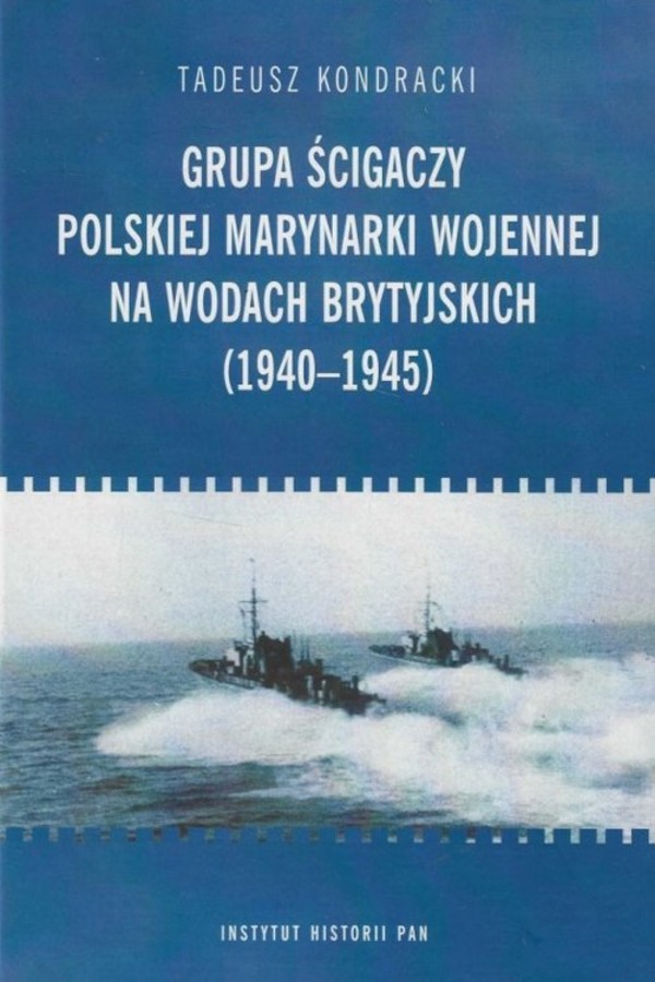 Grupa ścigaczy Polskiej Marynarki Wojen na wodach brytyjskich (1940-1945)