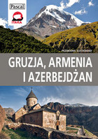 Gruzja, Armenia i Azerbejdżan. Przewodnik ilustrowany