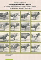 Gruźlica bydła w Polsce w świetle poglądów dotyczących rozwoju choroby i jej zwalczania w latach 1882-1975 - pdf