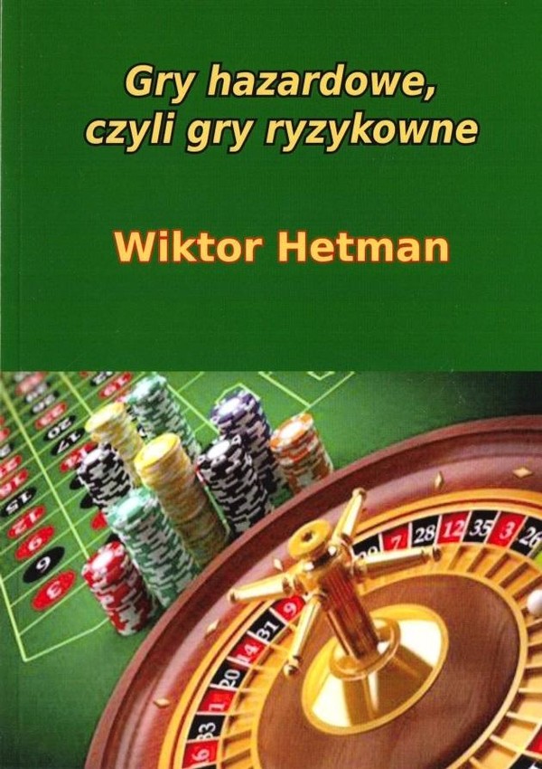 Gry hazardowe, czyli gry ryzykowne