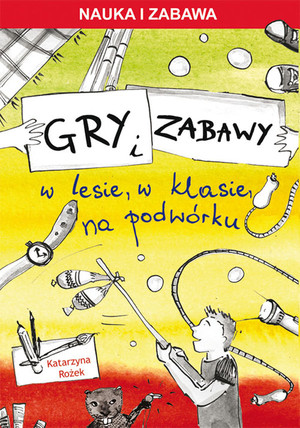 Gry i zabawy w lesie w klasie na podwórku