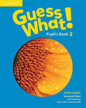 Guess What! 2 Pupil`s Book Podręcznik. British English