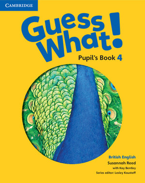 Guess What! 4 Pupil`s Book Podręcznik. British English