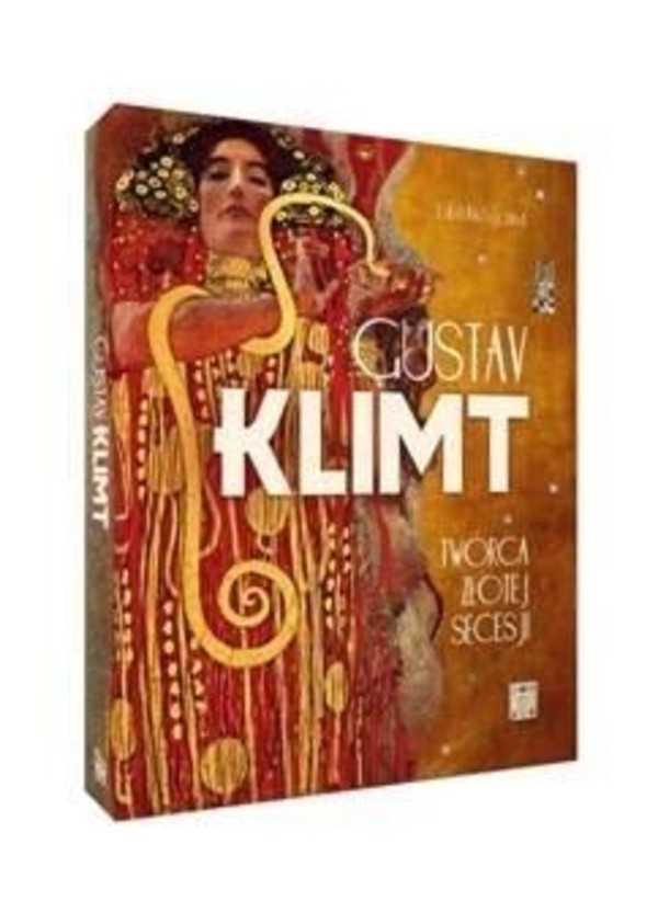 Gustav Klimt Twórca złotej secesji
