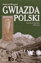 Gwiazda Polski. Lot do stratosfery 1938 rok