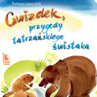 Gwizdek - przygody tatrzańskiego świstaka