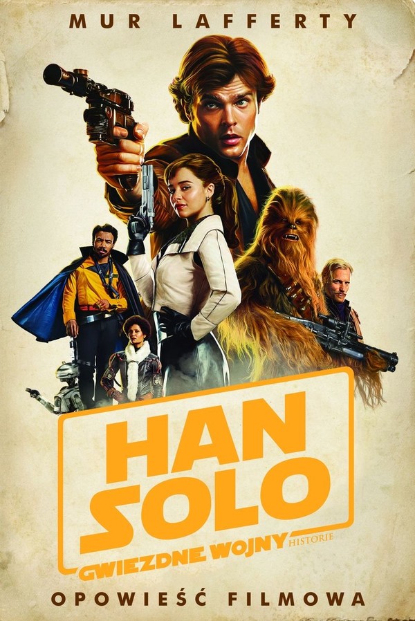 Han Solo Gwiezdne Wojny Historie Opowieść filmowa