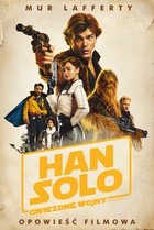 Han Solo. Gwiezdne Wojny Historie. Opowieść filmowa. Star Wars - mobi, epub