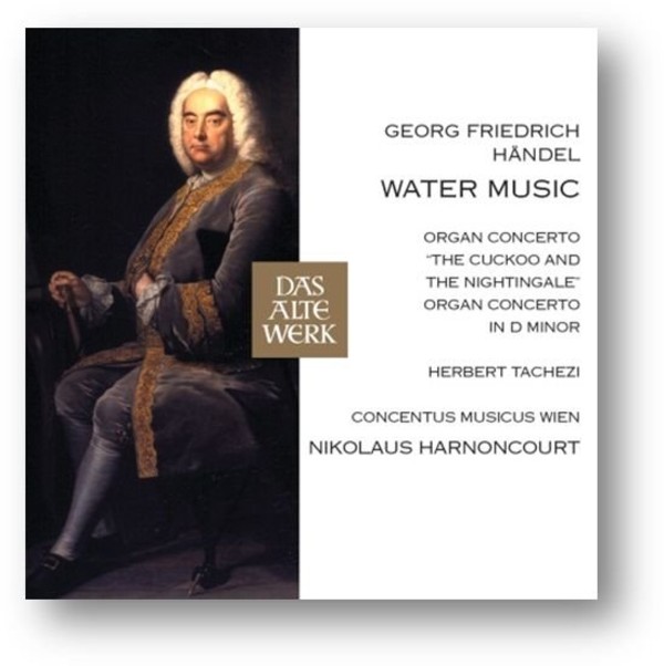 Handel: Water Music / Organ Concertos
