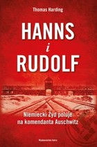 Hanns i Rudolf. Niemiecki Żyd poluje na komendanta Auschwitz - mobi, epub