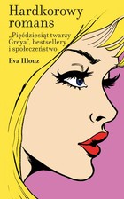 Hardkorowy romans Pięćdziesiąt twarzy Greya, bestsellery i społeczeństwo