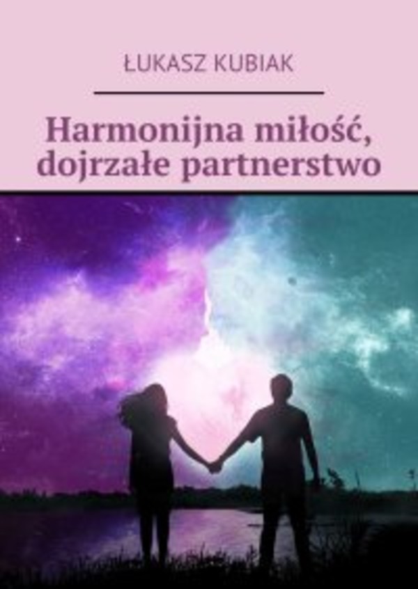 Harmonijna miłość, dojrzałe partnerstwo - mobi, epub