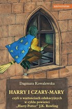 Harry i czary mary, czyli o wartościach edukacyjnych w cyklu powieści - pdf