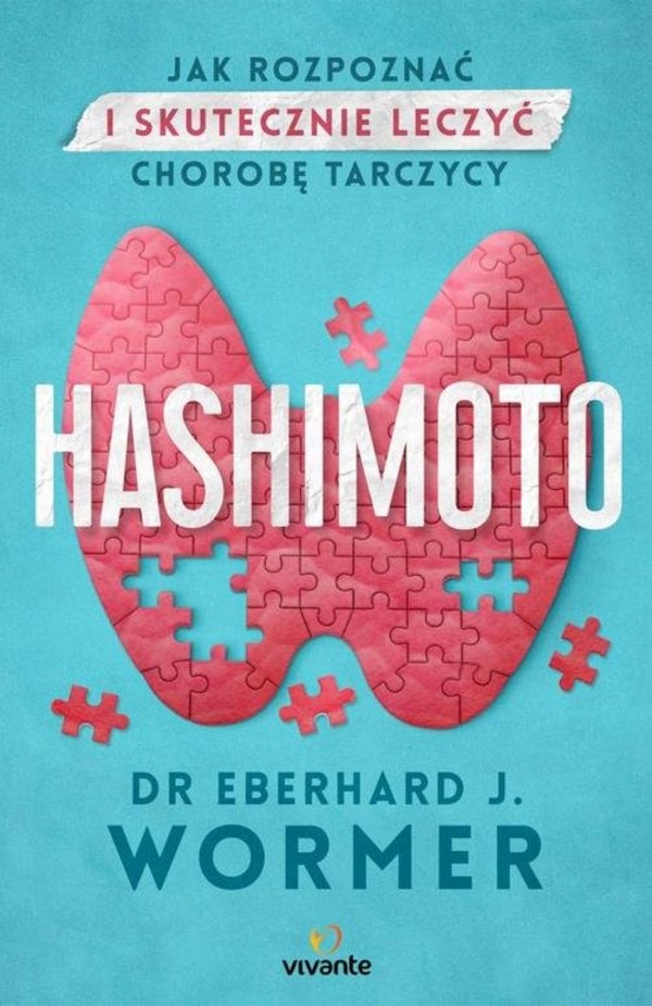 Hashimoto. Jak rozpoznać i skutecznie leczyć chorobę tarczycy