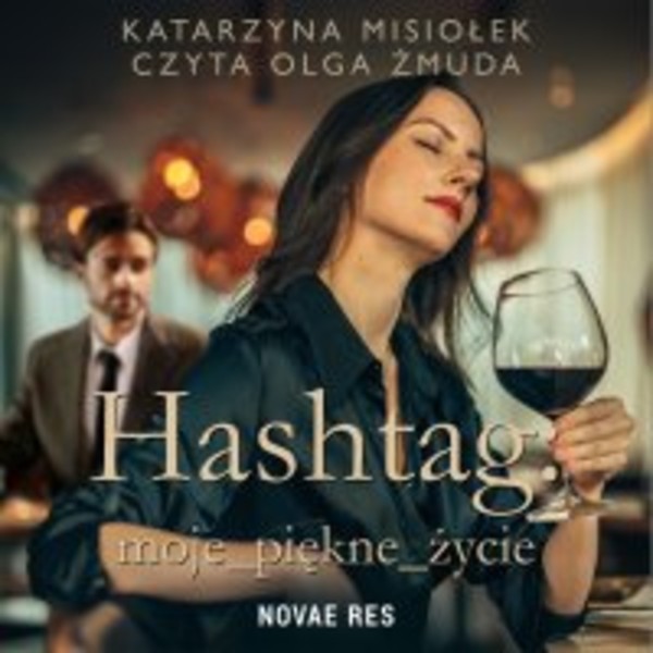 Hashtag: moje_piękne_życie - Audiobook mp3