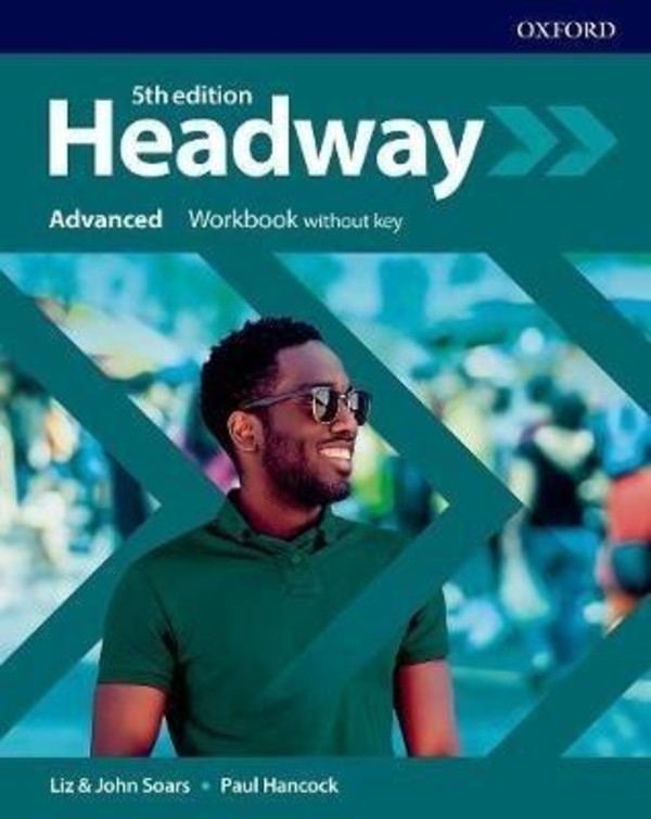 Headway 5th edition Advanced. Workbook Zeszyt ćwiczeń do języka angielskiego dla liceum i technikum bez klucza 2019