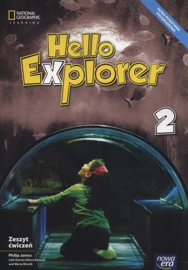 Hello Explorer 2. Zeszyt ćwiczeń do języka angielskiego dla klasy drugiej szkoły podstawowej (reforma 2017)