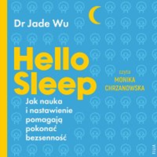 Hello sleep. Jak nauka i nastawienie pomagają pokonać bezsenność - Audiobook mp3