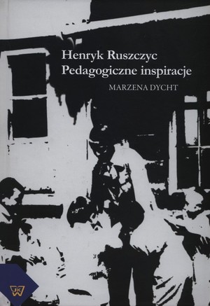 Henryk Ruszczyc Pedagogiczne inspiracje