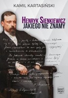 Henryk Sienkiewicz jakiego nie znamy - mobi, epub, pdf