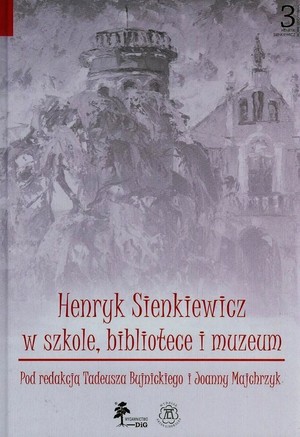Henryk Sienkiewicz w szkole, bibliotece i muzeum
