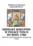 Herbarz biskupów w Polsce - mobi, epub Tom II do roku 1980
