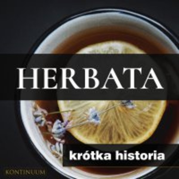 Herbata. Krótka historia orientalnego naparu - Audiobook mp3