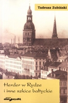 Herder w Rydze i inne szkice bałtyckie