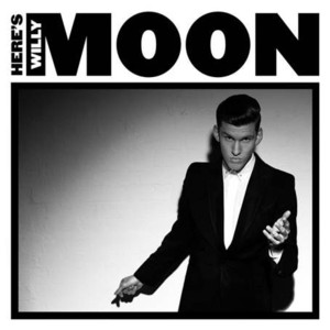 Here`s Willy Moon (PL)