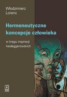 Hermeneutyczne koncepcje człowieka w kręgu inspiracji heideggerowskich - pdf