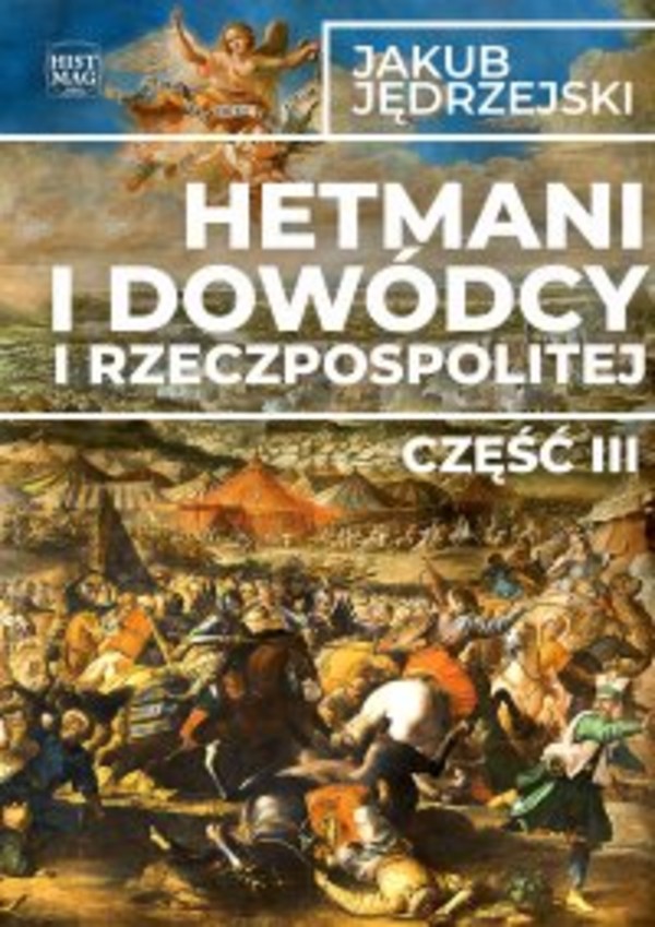 Hetmani i dowódcy I Rzeczpospolitej. - mobi, epub, pdf Część 3