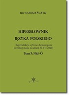 Hipersłownik języka Polskiego - pdf Tom 5: Nid-Ó