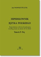 Hipersłownik języka Polskiego - pdf Tom 6: P-Prę