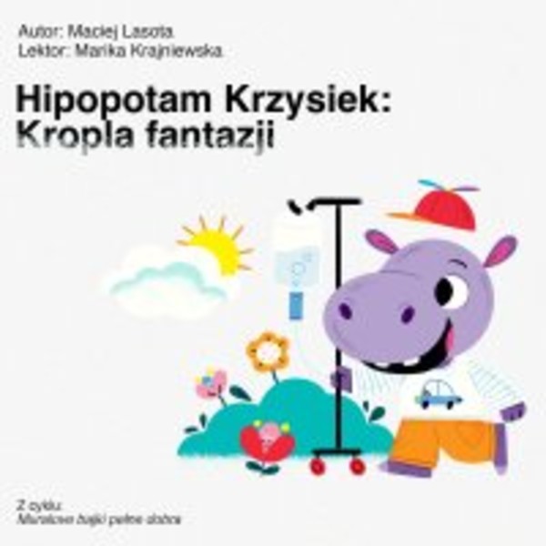 Hipopotam Krzysiek. - Audiobook mp3 Kropla Fantazji
