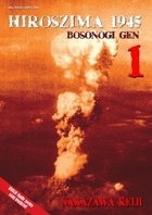 HIROSZIMA 1945. Bosonogi Gen Tom 1 - pdf