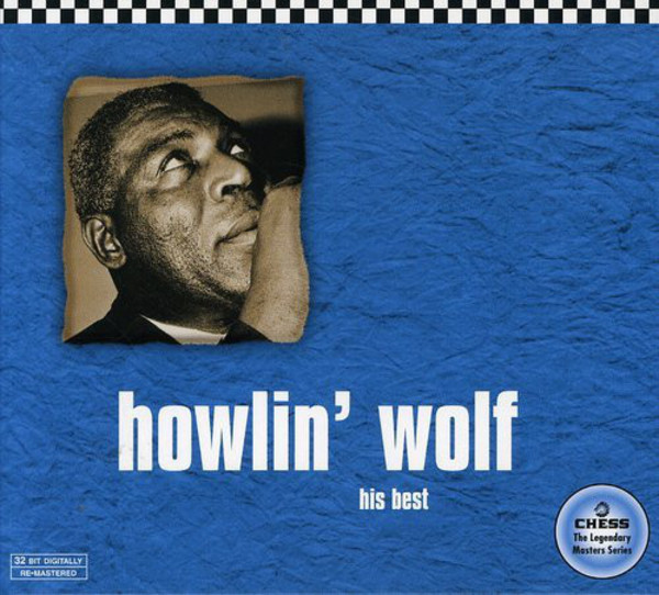 Howlin' Wolf: His Best