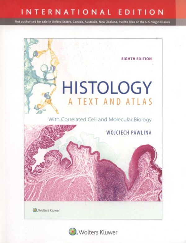 Histology A Text and Atlas With Correlated Cell and Molecular Biology