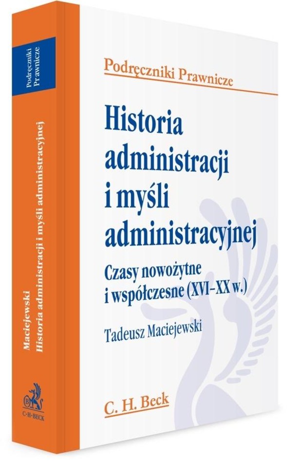 Historia administracji i myśli administracyjnej Czasy nowożytne i współczesne (XVI-XX w.)