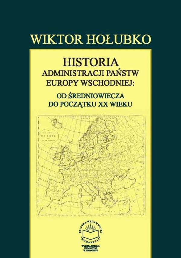 Historia administracji państw Europy Wschodniej: od średniowiecza do początku XX wieku - pdf