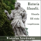 Historia filozofii Filozofia XIX wieku i współczesna TOM III