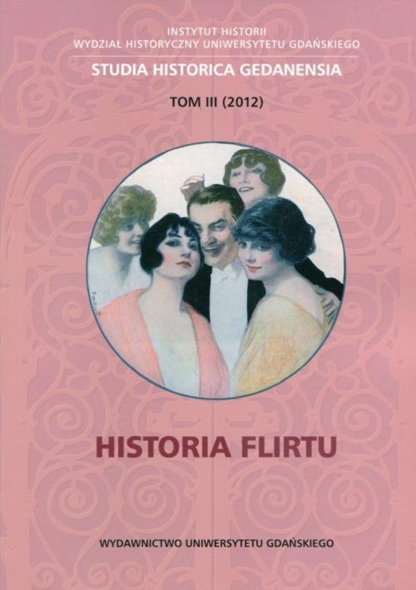 Historia flirtu. Studia historica Gedanensia. Tom III - pdf