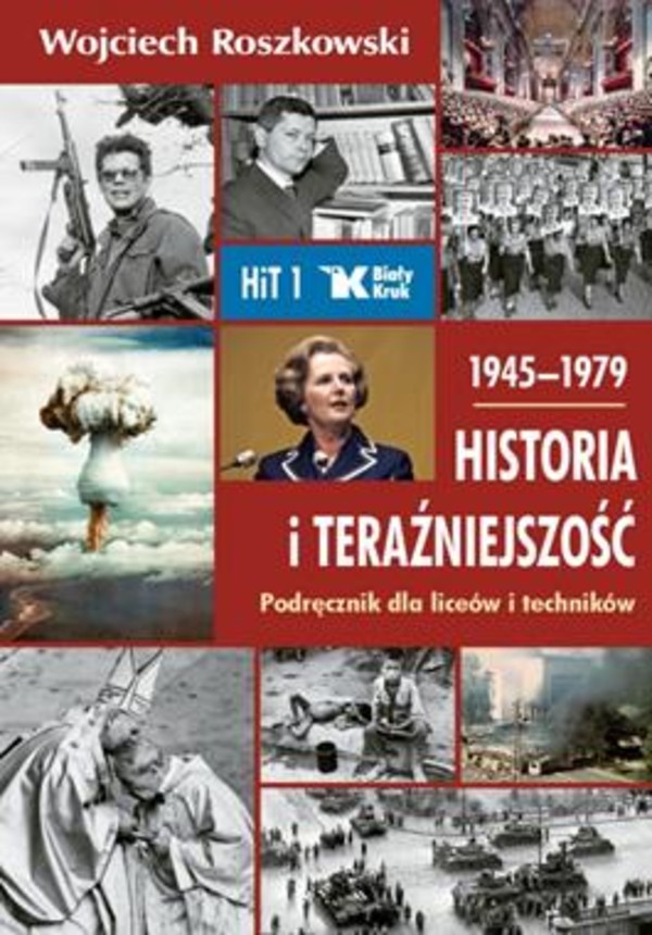 Historia i teraźniejszość. Podręcznik dla liceum i technikum. Klasa 1. 1945-1979