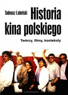 Historia kina polskiego. Twórcy, filmy, konteksty